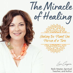 The Miracle of Healing with Lisa Campion - Mind Body Spirit.fm